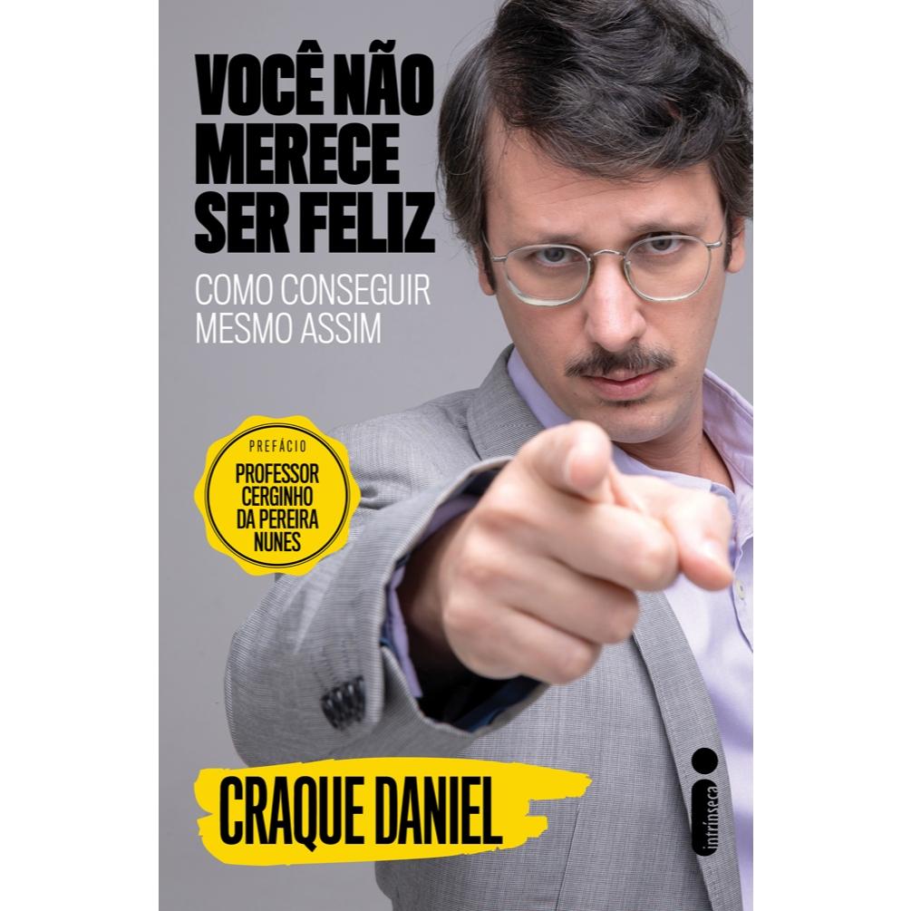 Você Não Merece Ser Feliz: Guia Irônico Para a Vida Real