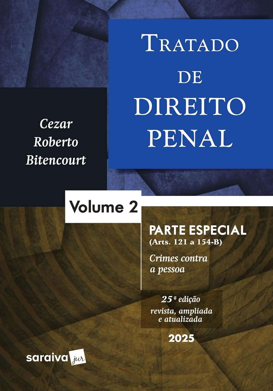 Tratado de Direito Penal - Parte Especial Vol. 2 - 25ª Edição 2025 | Obra Essencial