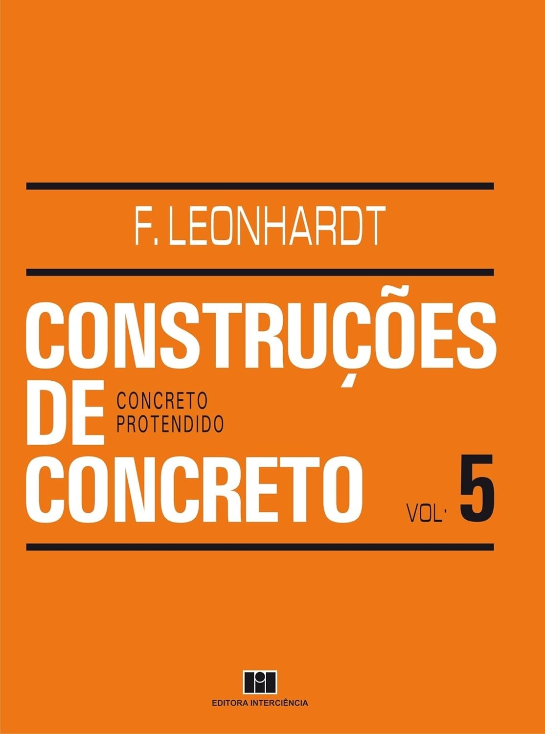 Concreto Protendido: Guia Completo para Projetos e Construções (Volume 5)