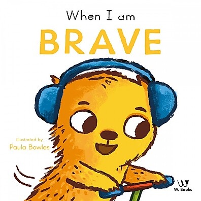 When I Am Brave: Guia para Crianças Fortes